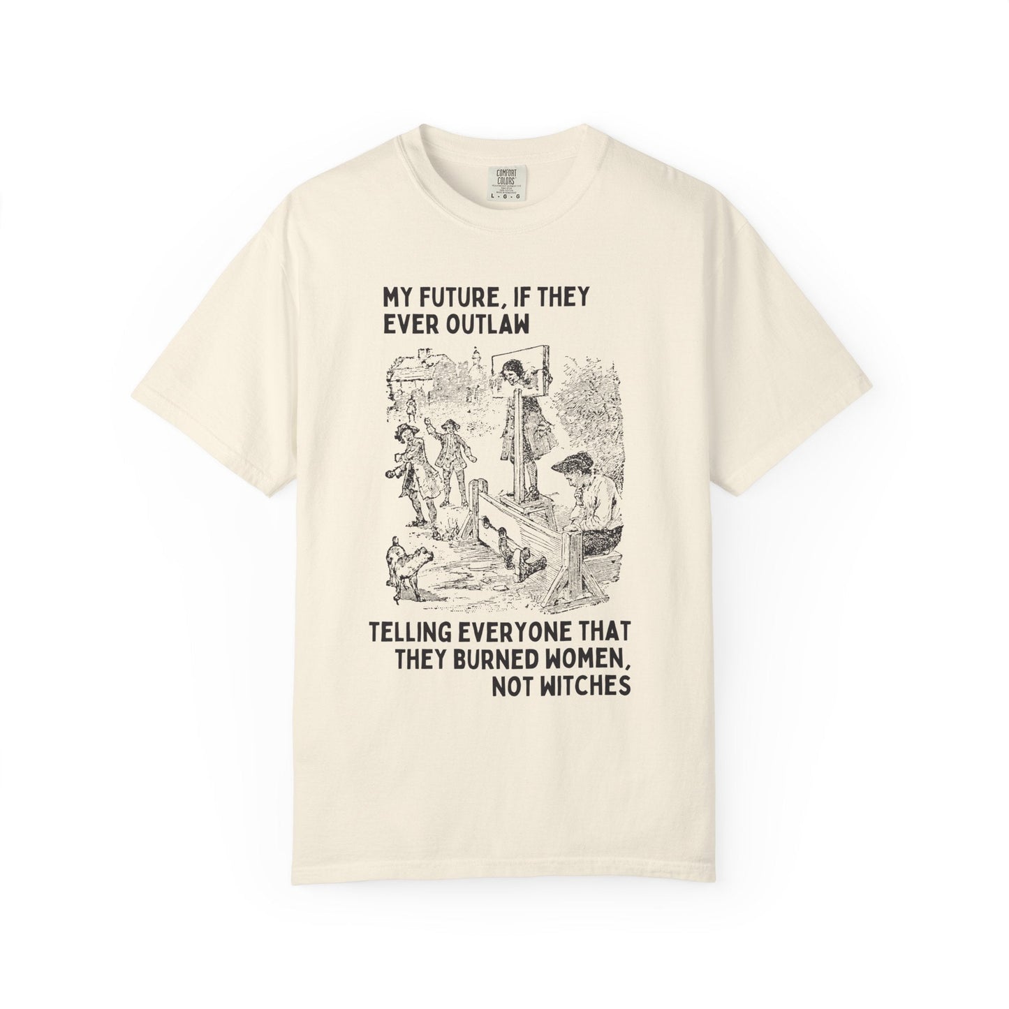 Witchy History Tee: Burned Women Not Witches