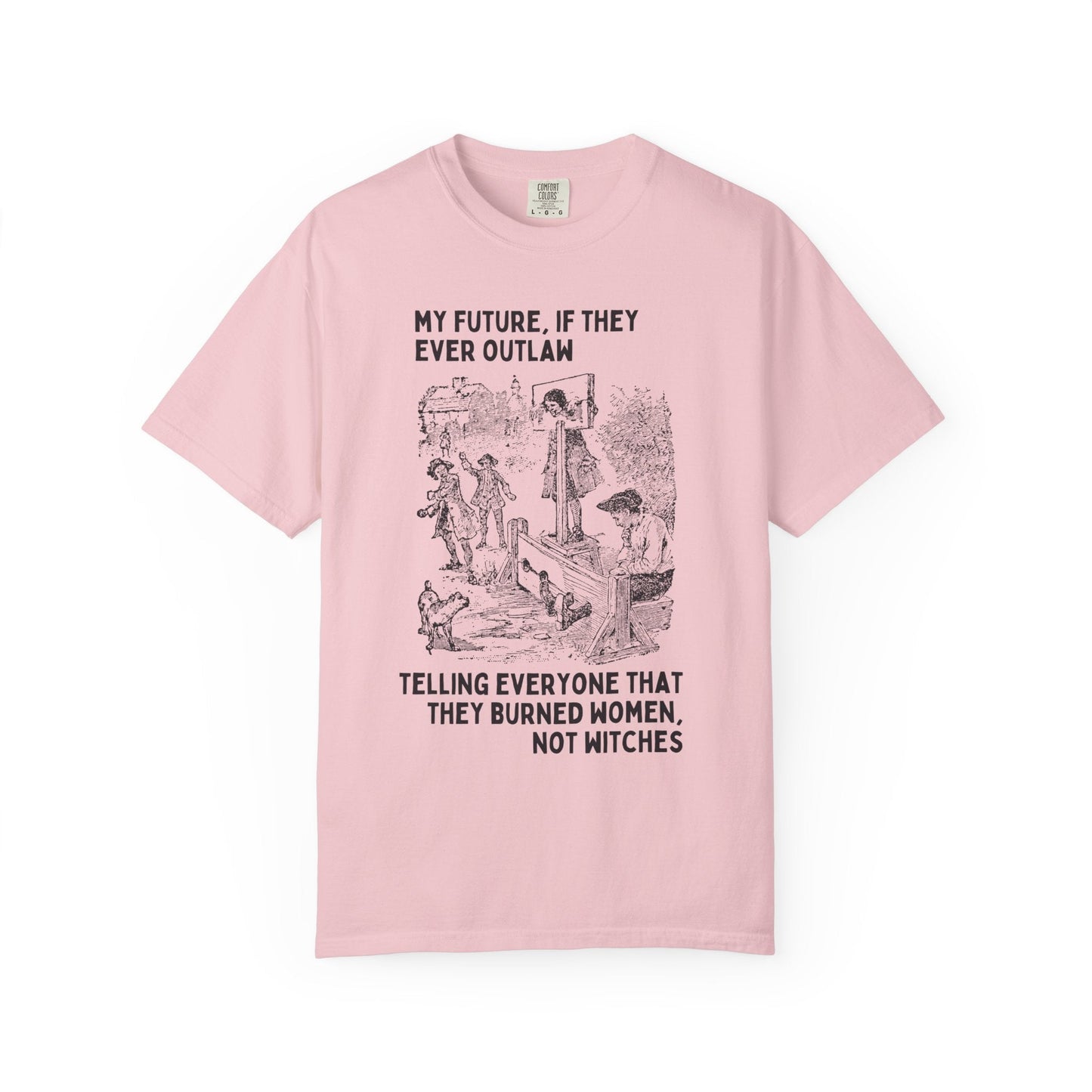 Witchy History Tee: Burned Women Not Witches