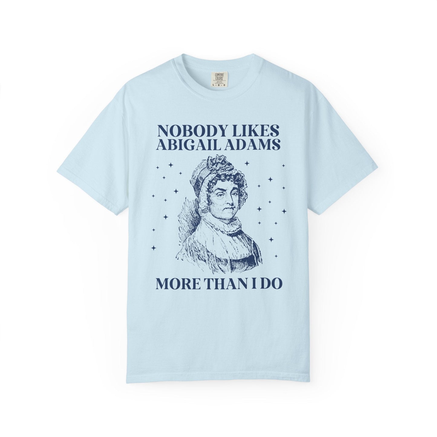 Abigail Adams First Lady Tee