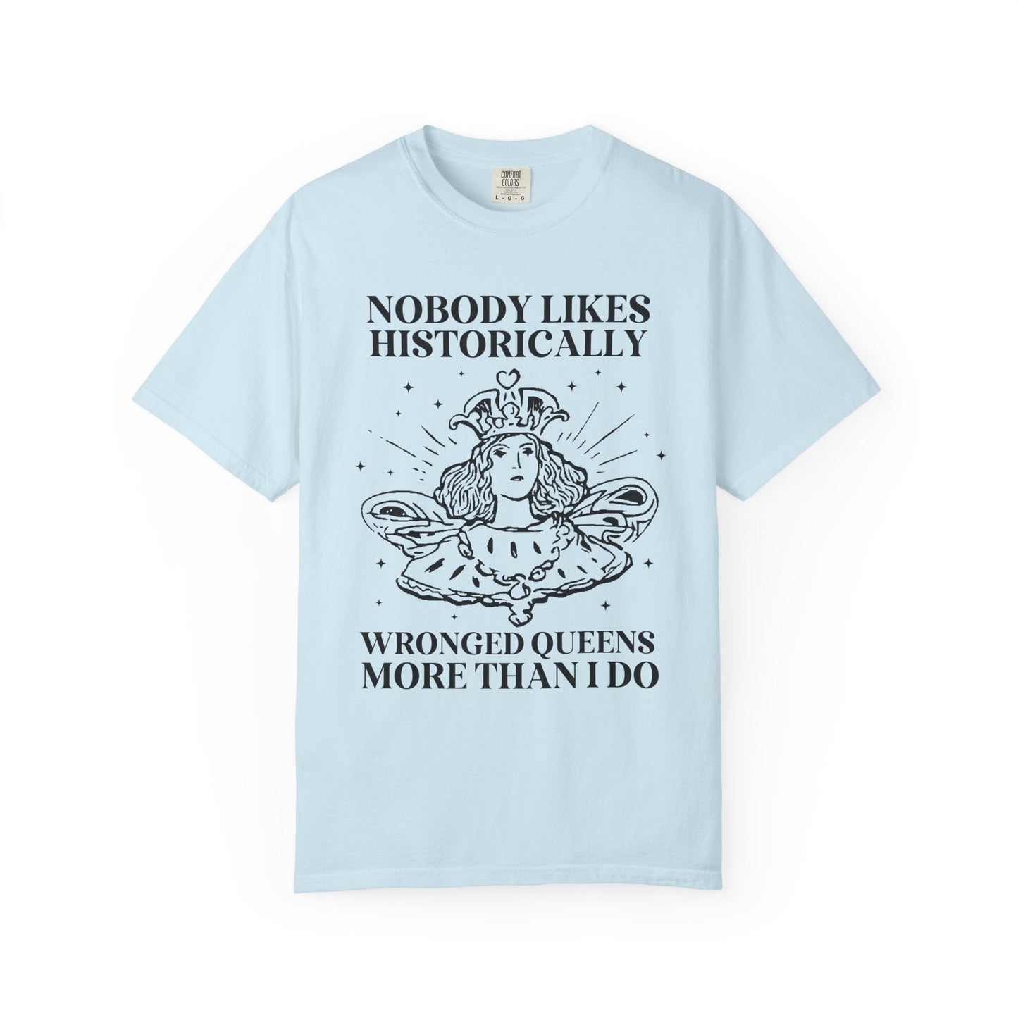 Historically Wronged Queens Tee