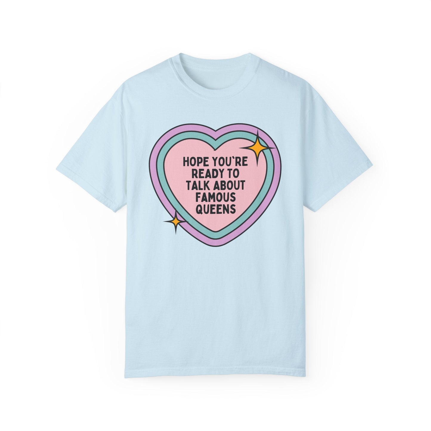 Famous Queens T-Shirt