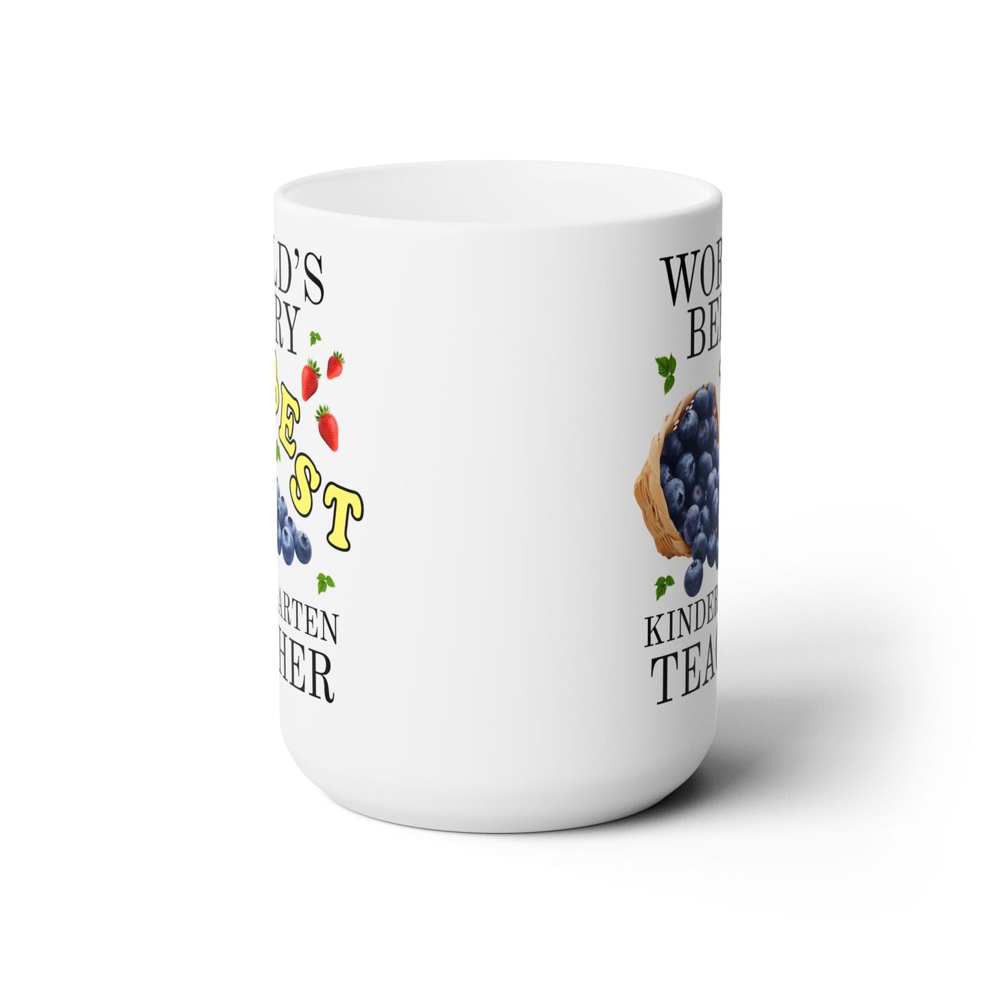 World's Berry Best Kindergarten Teacher Coffee Mug: 15 Oz Coffee Mug