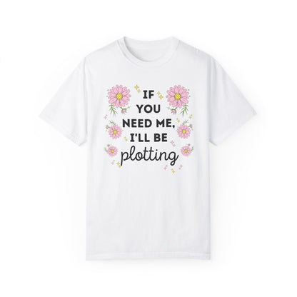 I'll Be Plotting Tee