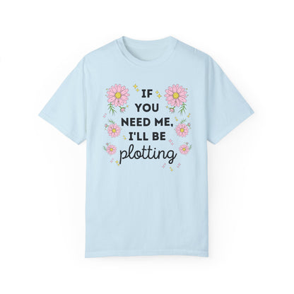 I'll Be Plotting Tee