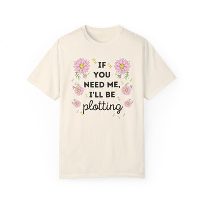 I'll Be Plotting Tee