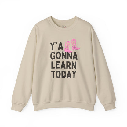 Y'all Gonna Learn Today Teacher Sweatshirt