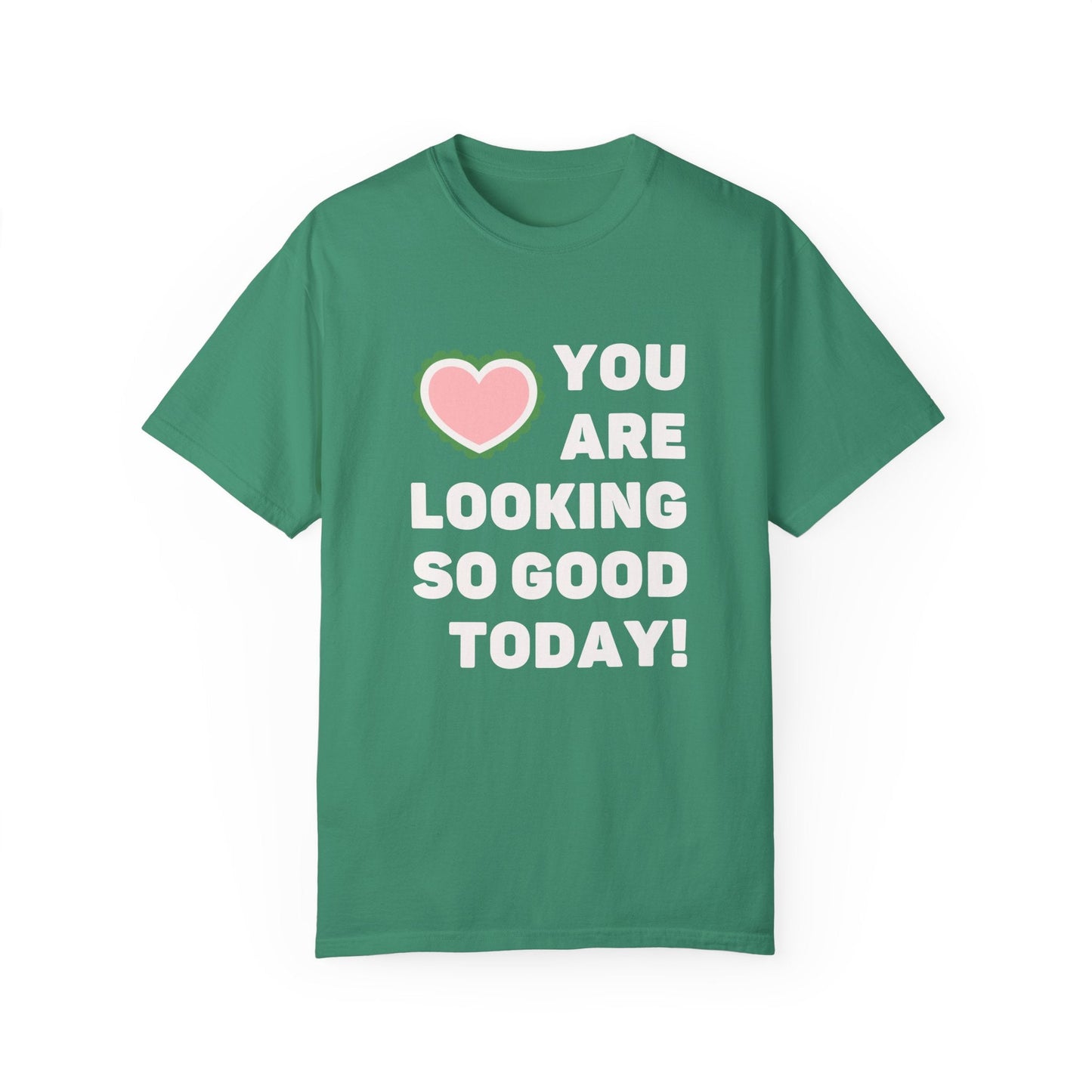 You Are Looking So Good Today!
