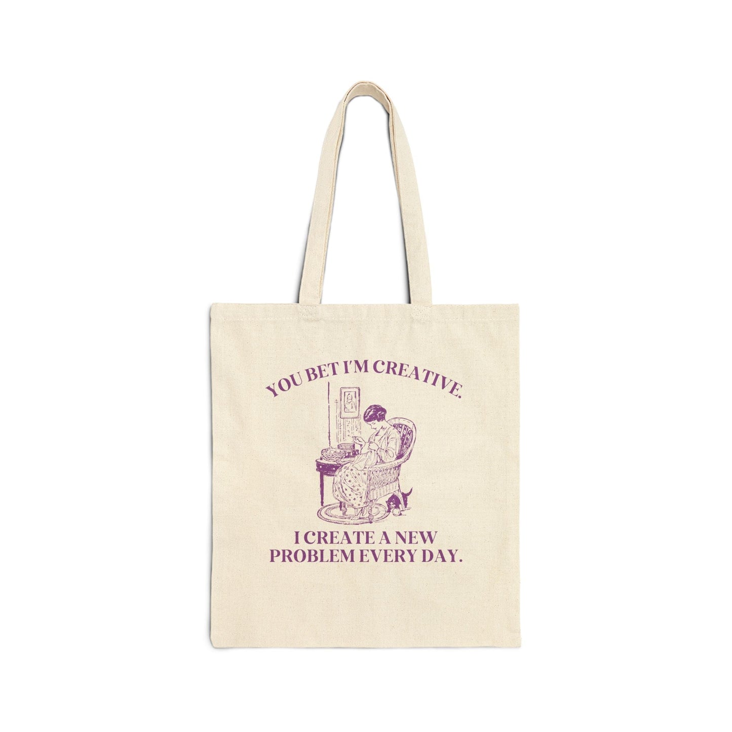 You Bet I'm Creative: Funny Saying Tote for Creative, Silly and Chaotic Gift