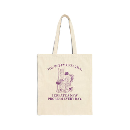 You Bet I'm Creative: Funny Saying Tote for Creative, Silly and Chaotic Gift