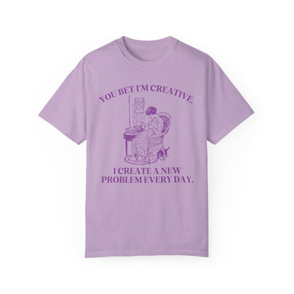 You Bet I'm Creative Tee