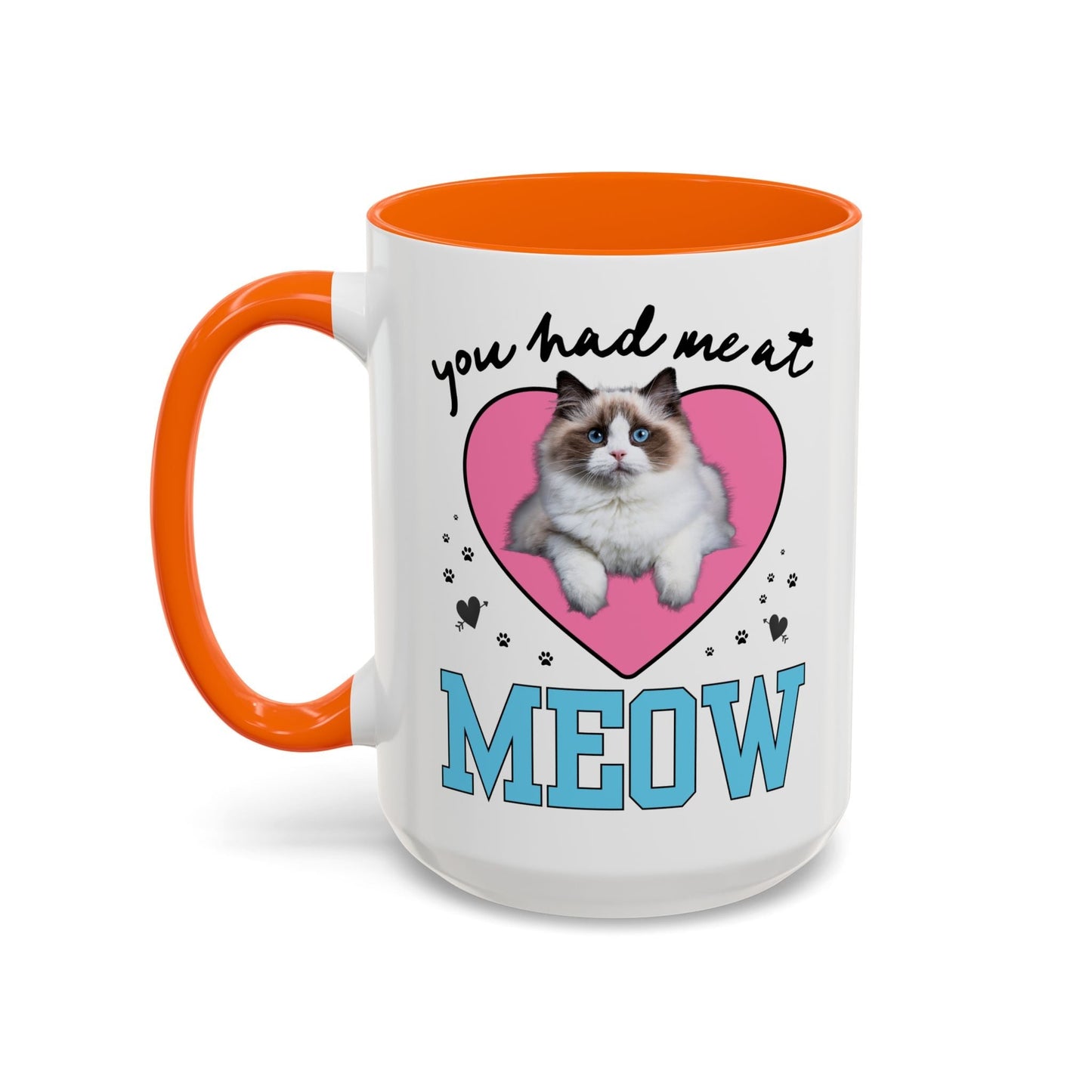 You Had Me at Meow Coffee Mug