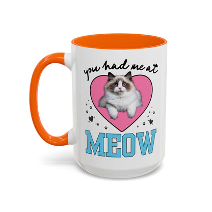 You Had Me at Meow Coffee Mug