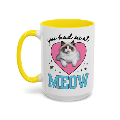 You Had Me at Meow Coffee Mug