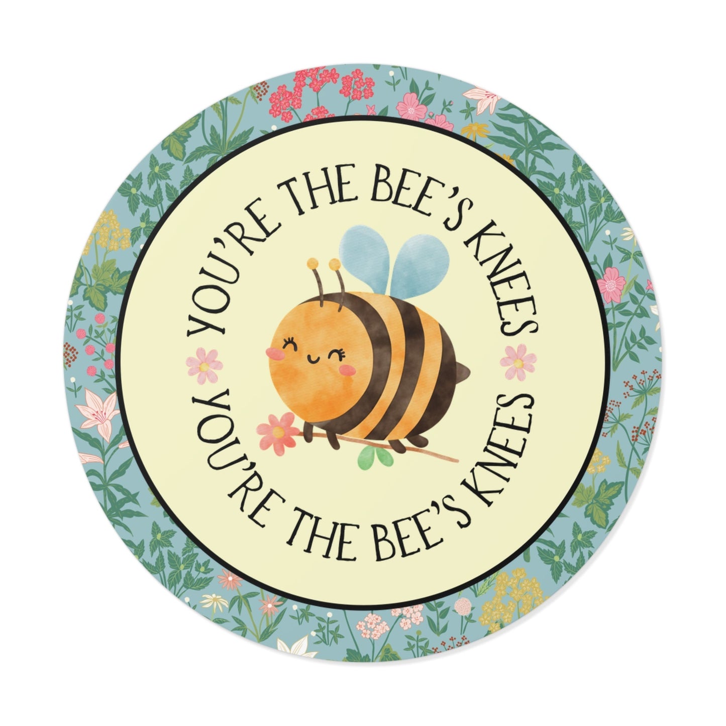 You're the Bee's Knees Sticker